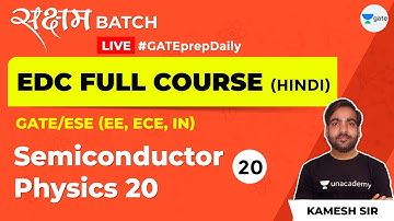 EDC | Semiconductor Physics - 20 | Lec 20 | GATE Electronics and Communication Engineering