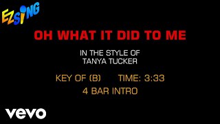 Tanya Tucker - Oh, What It Did To Me (Karaoke)