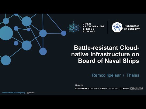 Battle-resistant Cloud-native Infrastructure on Board of Naval Ships - Remco IJpelaar, Thales