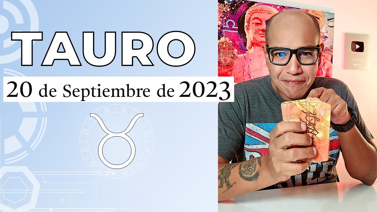 TAURO | Horóscopo de hoy 20 de Septiembre 2023 - YouTube