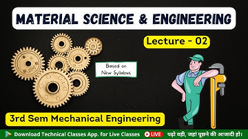 Material Science & Engineering(Lecture-02) || 3rd Sem. Mechanical || SBTE bihar Polytechnic