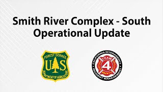 #SmithRiverComplex-SouthZone 9/18/2023 Morning Operational Briefing