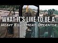 WHAT IT'S LIKE TO BE A HEAVY EQUIPMENT OPERATOR || A day in the life of a heavy equipment operator