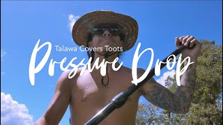 TALAWA - Pressure Drop (Toots & The Maytals Cover, 2021)