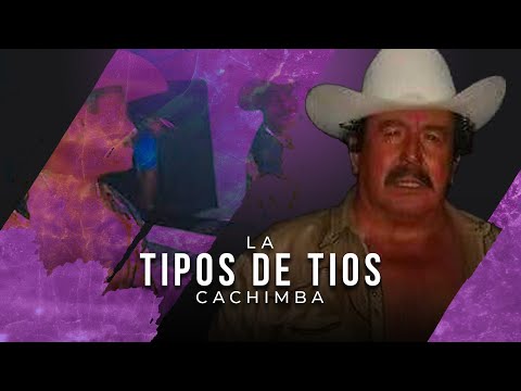 LA CACHIMBA EP 5 TIPOS DE TIOS