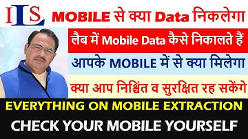 Which Data Police Extracts from Your Mobile, Which Data it cannot, Cellebrite, Logical Extraction,