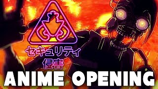 Die in a Fire but it’s an Anime Opening for FNAF Ruin @ItsJustFroggy (Full)