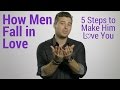 How Men Fall in Love: 5 Steps to Make Him Love You