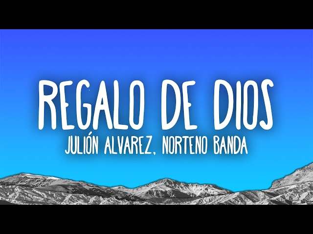 Julión Álvarez y su Norteño Banda - Regalo de Dios class=