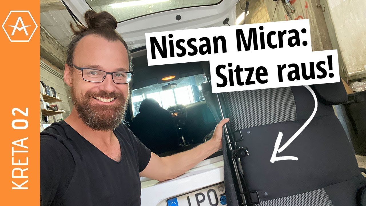 Autositze ausbauen: Platz zum Schlafen im Nissan Micra | Vanlife auf Kreta 02
