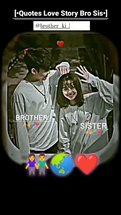 brother sister whatsapp status 2022