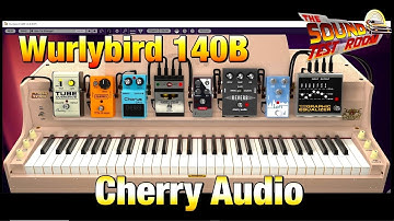 Wurlybird 140B Electric Piano - NEW from Cherry Audio - Full Walkthrough & Demo