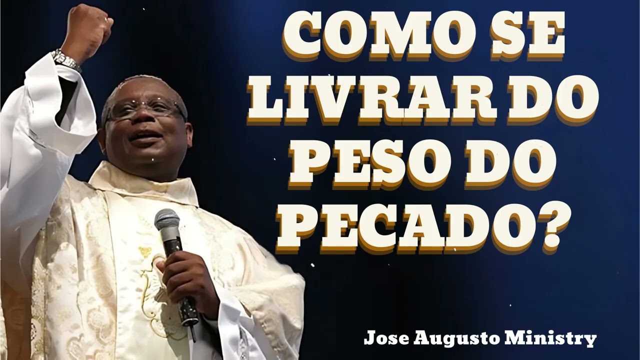 Como se livrar do peso do pecado? || Joséaugusto