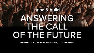 Answering the Call of the Future | Arise & Build | Bethel Church by Bethel 2,929 views 8 months ago 4 minutes, 31 seconds