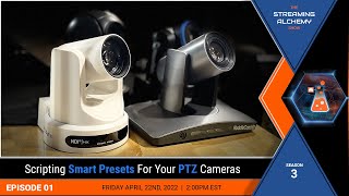 Scripting Smart Presets for Your PTZ Cameras