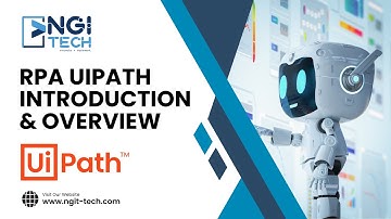RPA UiPath Introduction & Overview | NGI Technologies