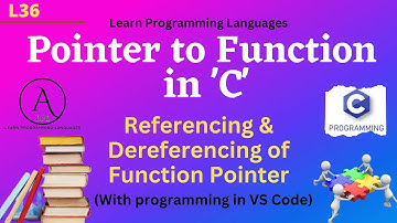 L36: Pointer to Function in C | Referencing & Dereferencing of Function Pointer |Programming using C