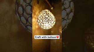 Craft With Balloon