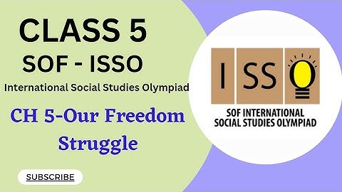 Class 5/SOF-ISSO/Ch 5-Our Freedom Struggle #socialolympiad #class5isso #sofissoclss5 #class5ncert