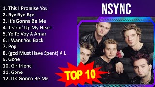 N S Y N C 2023 MIX - Top 10 Best Songs - Greatest Hits - Full Album