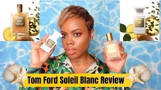 The Ultimate Summer Fragrance? [Tom Ford Soleil Blanc Review]