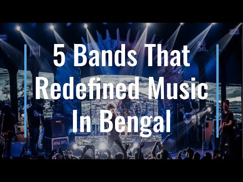 5 Bands That Redefined Music In Bengal