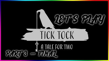 Tick Tock: A Tale for Two - Part 3 (Final)