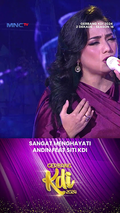 Sangat Menghayati Andin Feat Siti KDI #Shorts #KontesKDI2024 #Irfanhakim