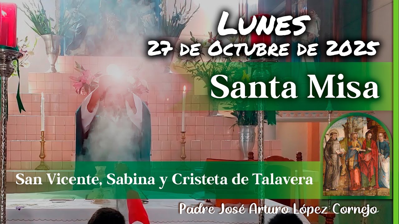 MISA DE HOY lunes 27 de Octubre del 2025 - Padre Arturo Cornejo - YouTube