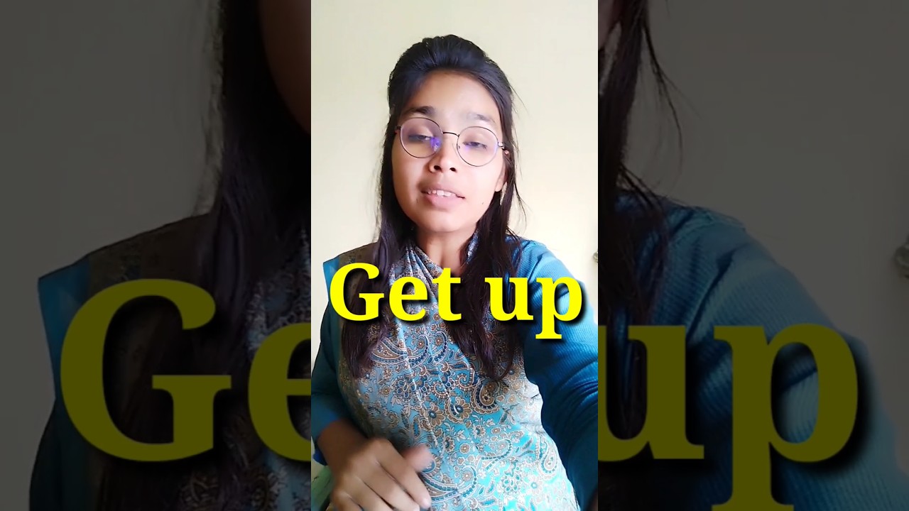What is the meaning of "get up" ||