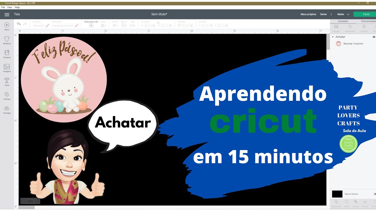 Aprendendo Cricut em até 15 minutos - ACHATAR - Print and Cut (Imprimir e Recortar) Design Space