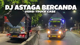 DJ ASTAGA BERCANDA VIRAL TIKTOK TRUCK CHILI VERSION‼️