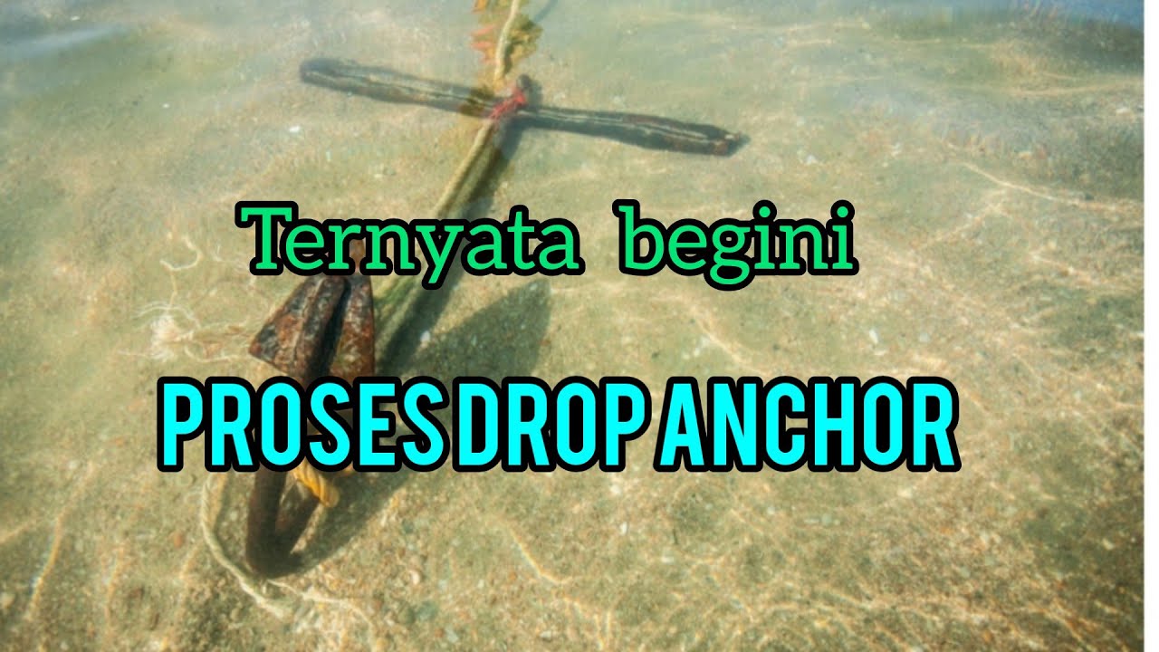 proses drop anchor kapal