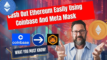 Cash Out Ethereum Easily: How to Use Coinbase to Send ETH from MetaMask