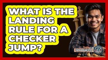 What Is The Landing Rule For A Checker Jump?