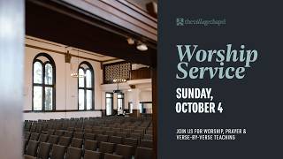 Full Worship Service | October 4, 2026 at The Village Chapel