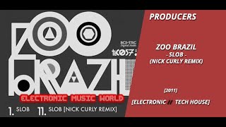PRODUCERS: Zoo Brazil - Slob (Nick Curly Remix)