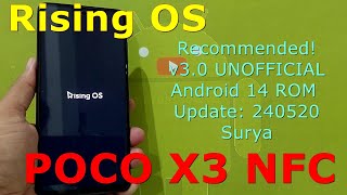 Rising OS 3.0 UNOFFICIAL for Poco X3 Android 14 ROM Update: 240520