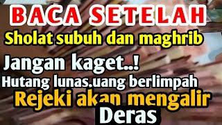 BISA ANDA BUKTIKAN,BACA SETELAH SUBUH DAN MAGHRIB,doa penarik uang,doa super ampuh,dzikir basmalah