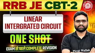 Linear Integrated Circuit in ONE SHOT🔥| Electrical Engineering | RRB JE CBT 2 Preparation