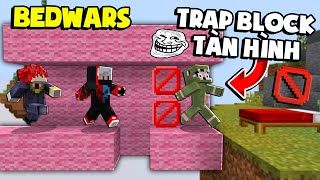 KHANGG ĐẶT TRAP BLOCK TÀNG HÌNH BEDWARS TROLL CẢ NOOB TEAM *KHANGG LÀM BẪY TROLL NOOB SIÊU CAY CÚ ??