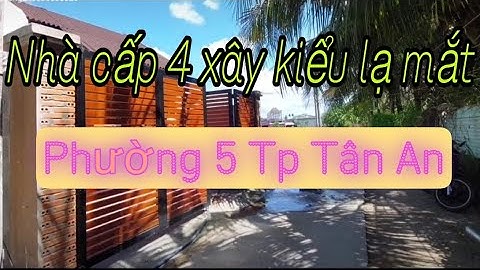 Số 34: Nhà mới xây kiểu dáng lạ mắt cần bán tại Phường 5 Tp Tân An Long An| Bán nhà tp Tân An