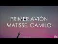 Matisse, Camilo - Primer Avión (Letra)