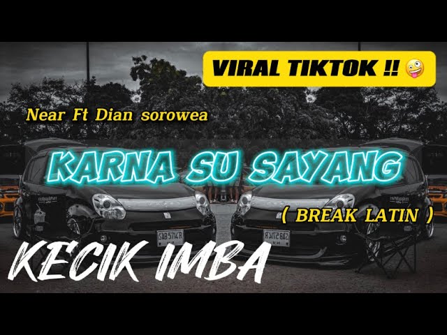 KECIK IMBA - Karna Su Sayang (BreakLatin) class=