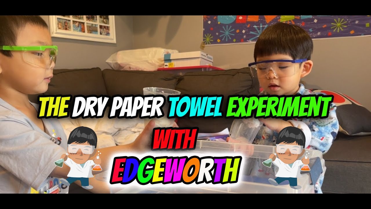 THE DRY PAPER TOWEL EXPERIMENT WITH EDGEWORTH YouTube
