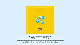 Benji Beats Boy - WATER 💦 Feat. MC MC & @chocovd6662