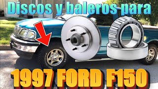 1997 Ford F150 como reemplazar los discos delanteros y pastillas