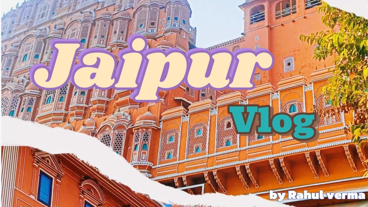 #2. Exploring PINK CITY OF INDIA ( JAIPUR ) || Travel vlogs || By Rahul verma