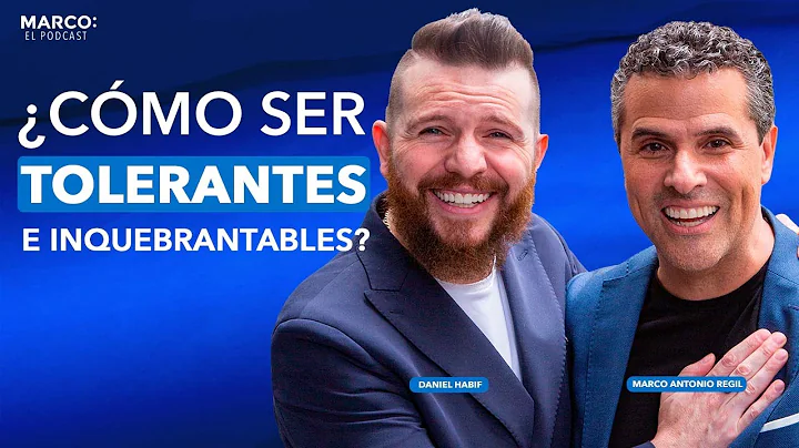 Cmo ser tolerantes e inquebrantables. -  Daniel Ha...