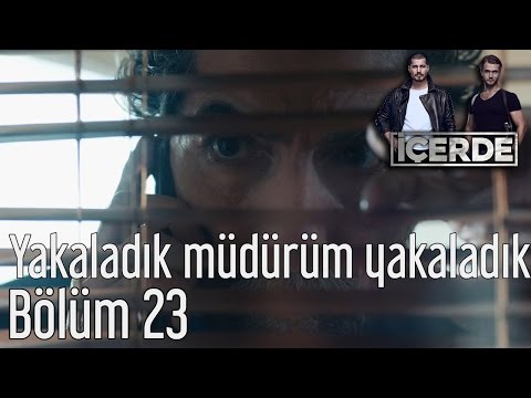 İçerde 23. Bölüm - Yakaladık Müdürüm Yakaladık